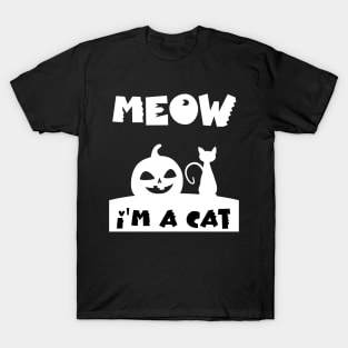 Meow I'm A Cat halloween shirt T-Shirt